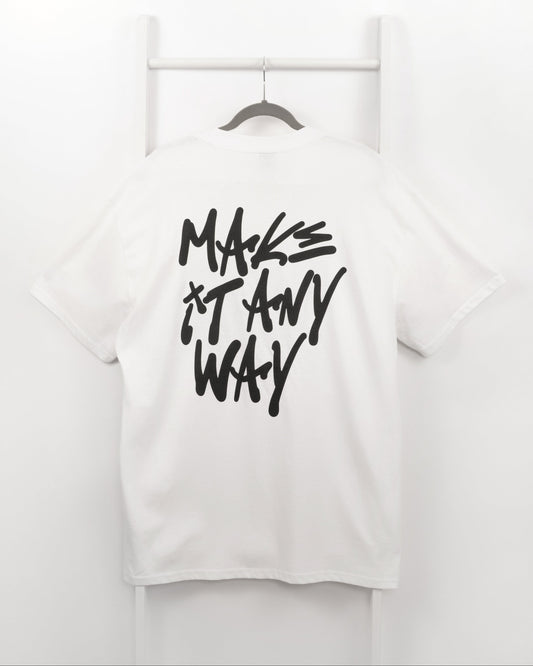 Make It Any Way AW25 T-Shirt (White / Black)
